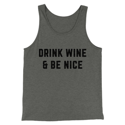 Drink Wine And Be Nice Men/Unisex Tank Top Deep Heather | Funny Shirt from Famous In Real Life