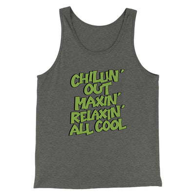 Chillin' Out Maxin' Relaxin All Cool Men/Unisex Tank Top Deep Heather | Funny Shirt from Famous In Real Life