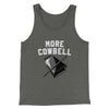 More Cowbell Funny Movie Men/Unisex Tank Top Deep Heather | Funny Shirt from Famous In Real Life