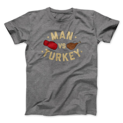 Man Vs Turkey Funny Thanksgiving Men/Unisex T-Shirt Deep Heather | Funny Shirt from Famous In Real Life