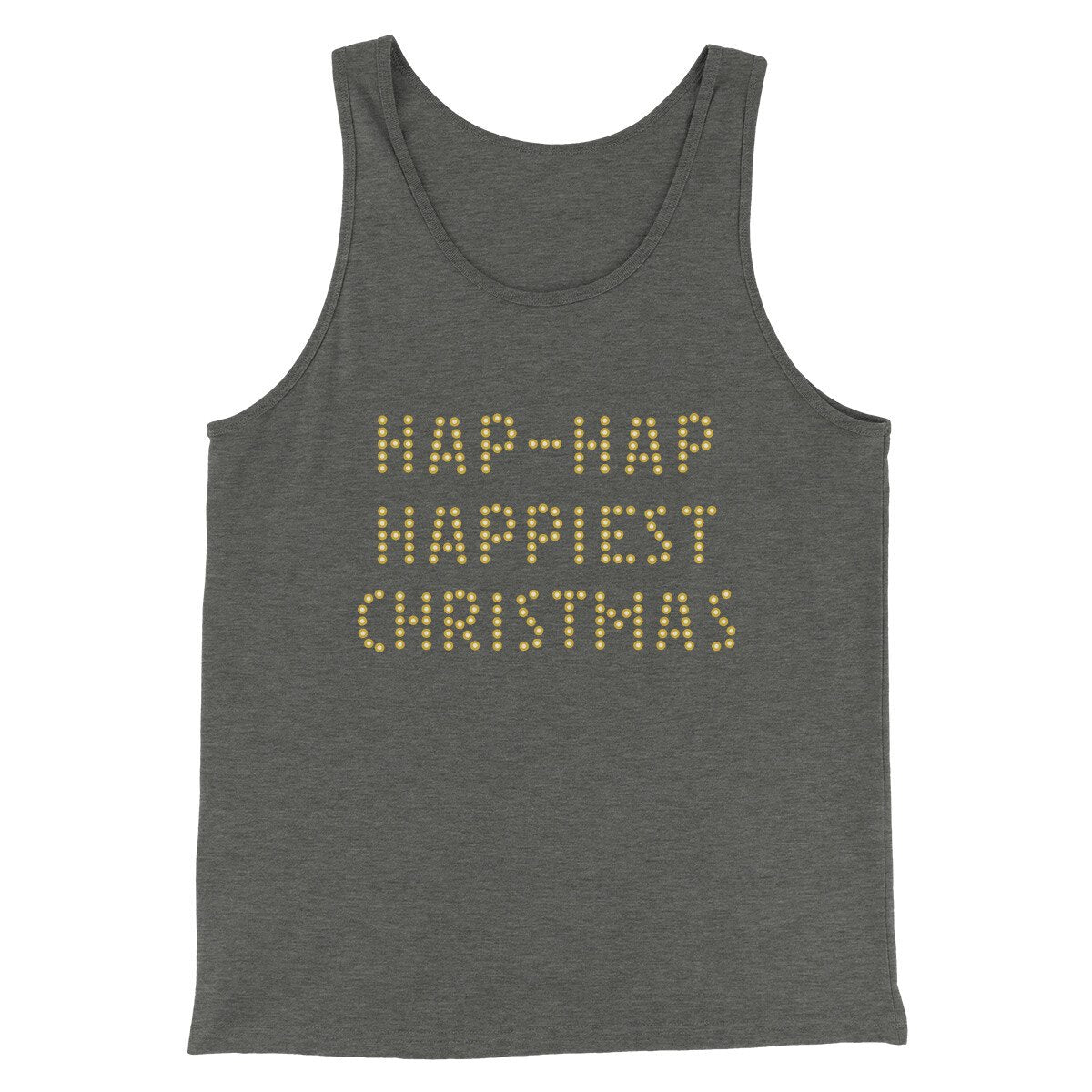Hap-Hap Happiest Christmas Funny Movie Men/Unisex Tank Top | Funny Shirt from Famous In Real Life