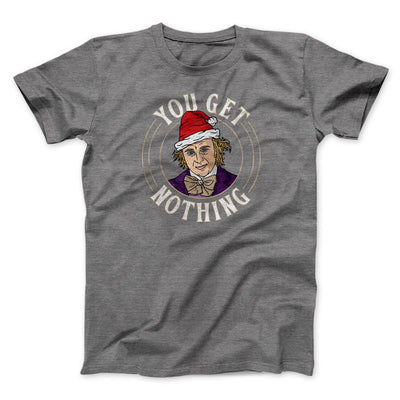 You Get Nothing Funny Movie Men/Unisex T-Shirt Deep Heather | Funny Shirt from Famous In Real Life
