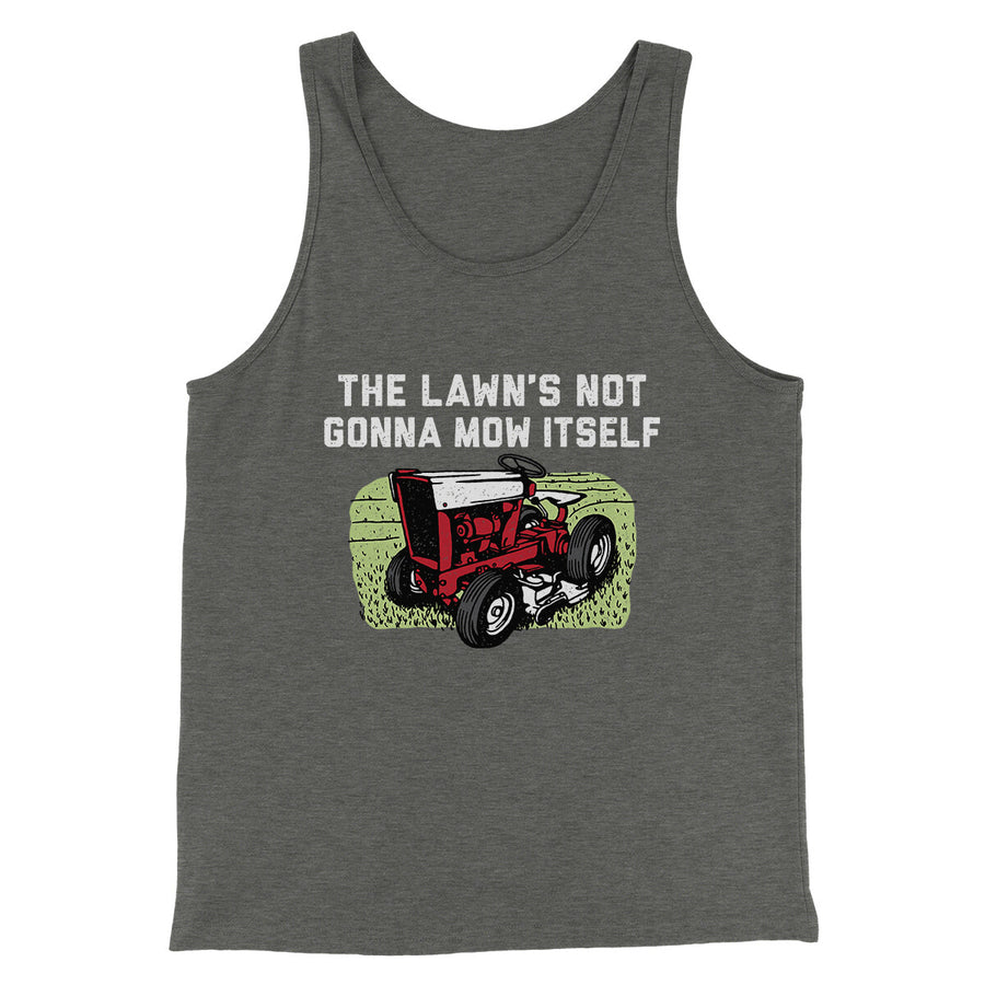 The Lawn's Not Gonna Mow Itself Funny Men/Unisex Tank Top Deep Heather | Funny Shirt from Famous In Real Life