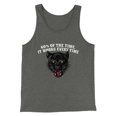 60 Percent Of The Time It Works Every Time Funny Movie Men/Unisex Tank Top Deep Heather | Funny Shirt from Famous In Real Life