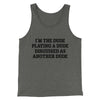 I’m The Dude Playing A Dude Disguised As Another Dude Men/Unisex Tank Top Deep Heather | Funny Shirt from Famous In Real Life