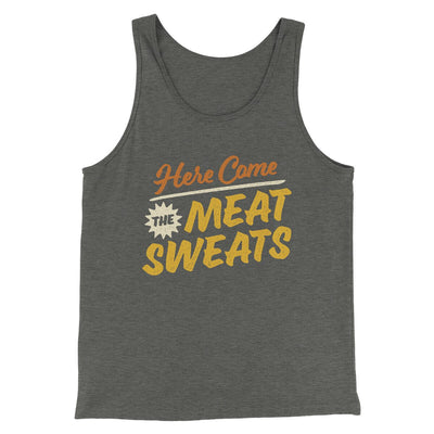 Here Come The Meat Sweats Men/Unisex Tank Top Deep Heather | Funny Shirt from Famous In Real Life