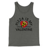 Pizza Is My Valentine Men/Unisex Tank Top Deep Heather | Funny Shirt from Famous In Real Life