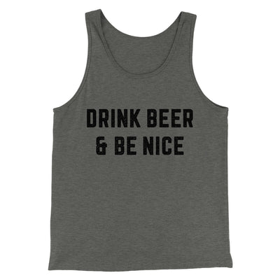 Drink Beer And Be Nice Men/Unisex Tank Top Deep Heather | Funny Shirt from Famous In Real Life