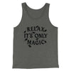 Relax Its Only Magic Funny Movie Men/Unisex Tank Top Deep Heather | Funny Shirt from Famous In Real Life