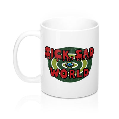 Sick Sad World Coffee Mug 11oz | Funny Shirt from Famous In Real Life