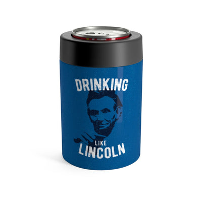 Drinking Like Lincoln Can Cooler 12oz | Funny Shirt from Famous In Real Life