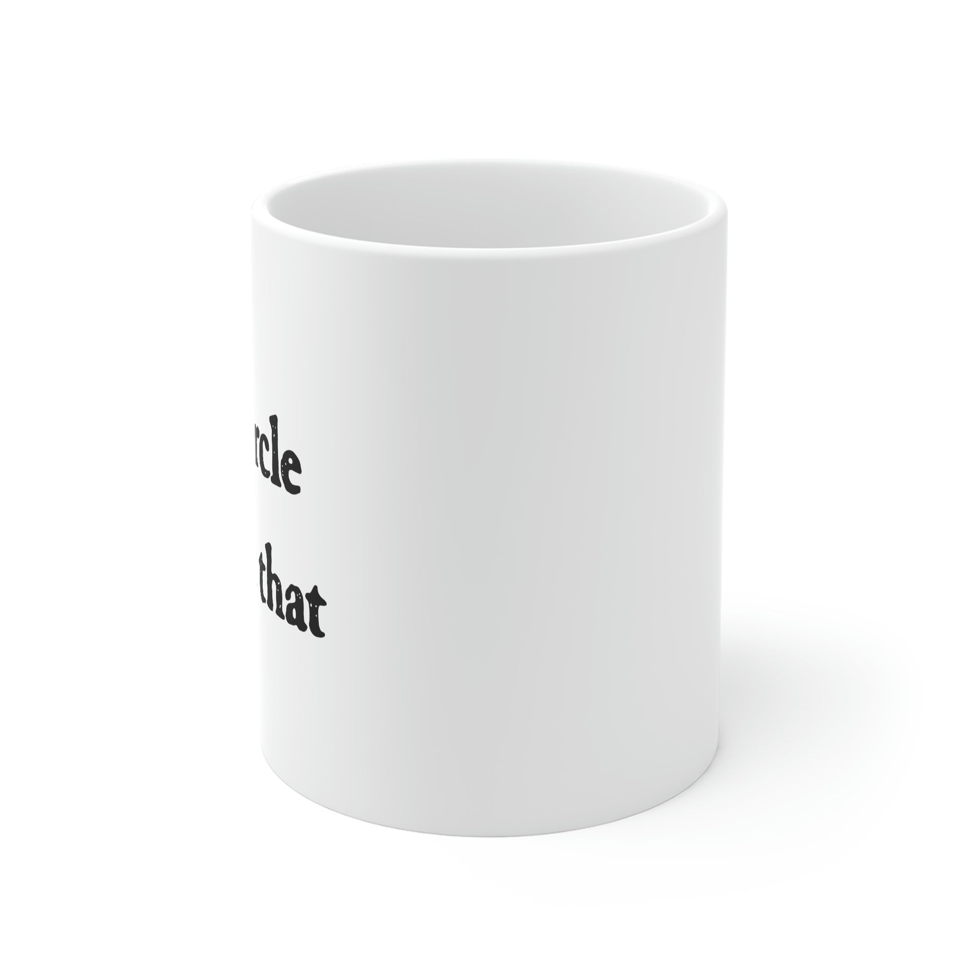 Let's Circle Back On That Coffee Mug | Funny Shirt from Famous In Real Life