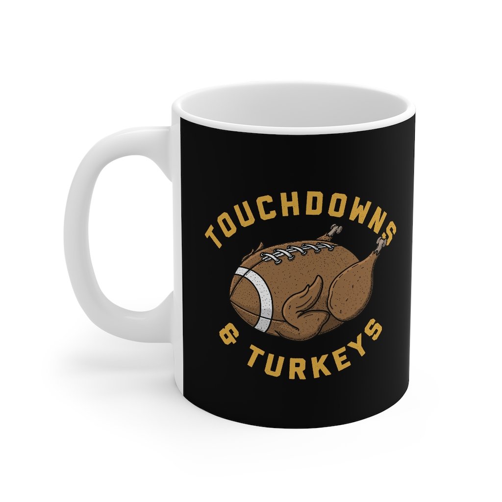 Touchdowns & Turkeys Coffee Mug | Funny Shirt from Famous In Real Life