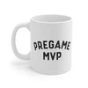 Pregame MVP Coffee Mug 11oz | Funny Shirt from Famous In Real Life