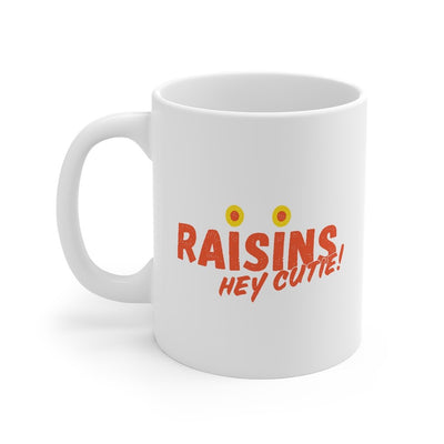 Raisins Coffee Mug 11oz | Funny Shirt from Famous In Real Life