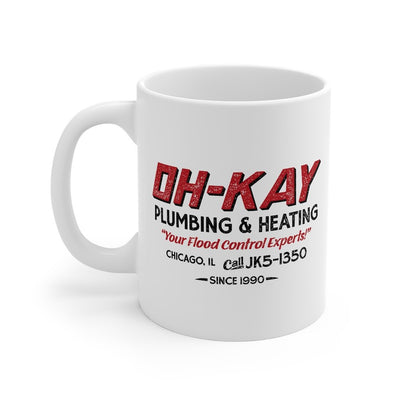 Oh-Kay Plumbing & Heating Coffee Mug 11oz | Funny Shirt from Famous In Real Life