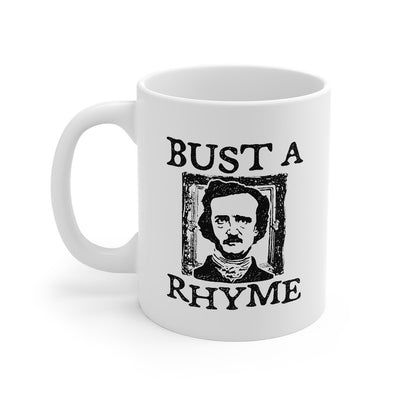 Bust A Rhyme Coffee Mug 11oz | Funny Shirt from Famous In Real Life