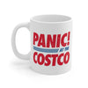 Panic! At The Costco Coffee Mug 11oz | Funny Shirt from Famous In Real Life