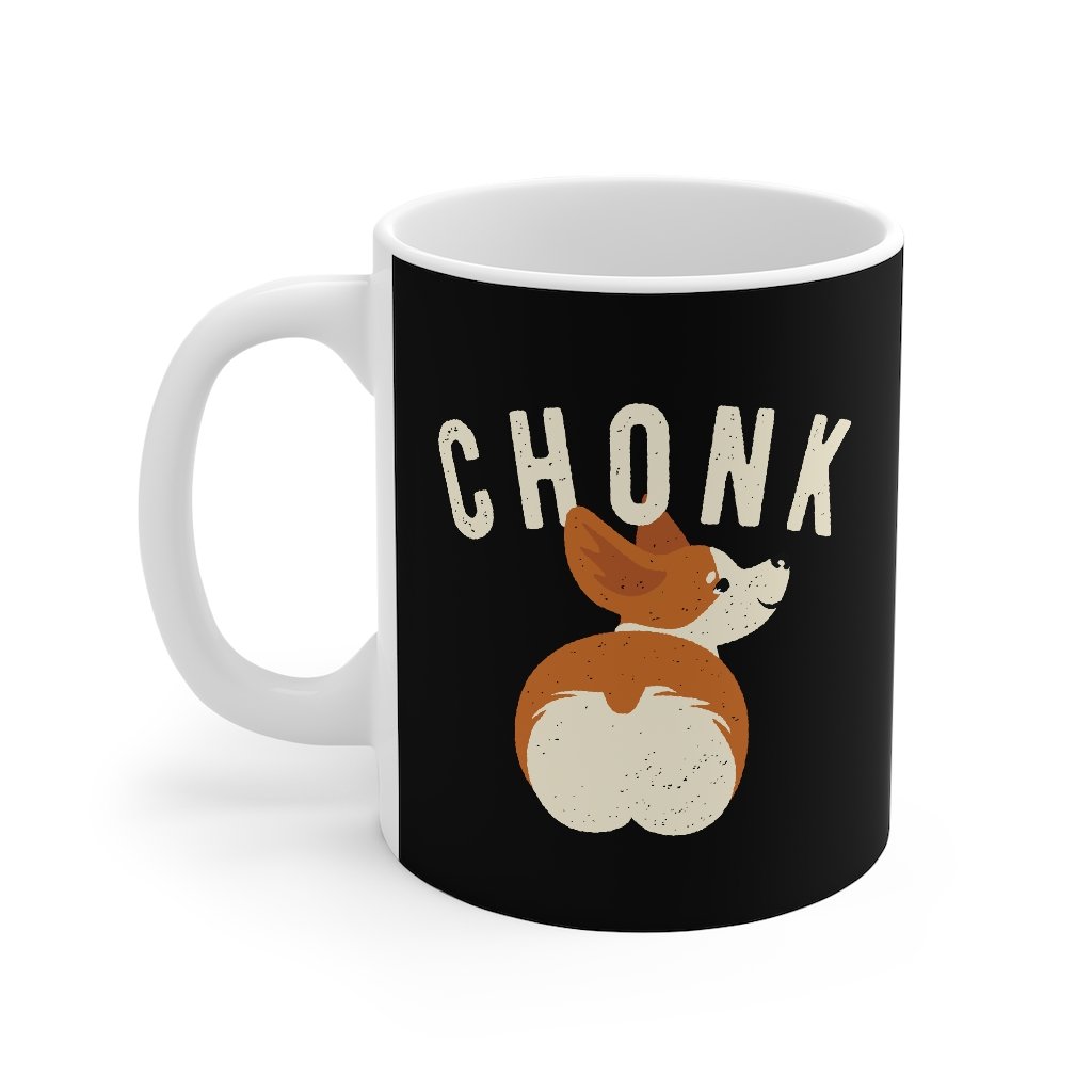 Chonk Coffee Mug | Funny Shirt from Famous In Real Life