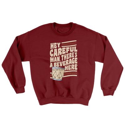 Hey, Careful Man, There’s A Beverage Here Ugly Sweater Garnet | Funny Shirt from Famous In Real Life