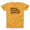 Feeling Pumpkin Spicy Funny Thanksgiving Men/Unisex T-Shirt Gold | Funny Shirt from Famous In Real Life
