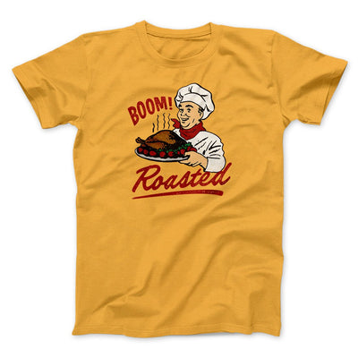 Boom Roasted Funny Thanksgiving Men/Unisex T-Shirt Gold | Funny Shirt from Famous In Real Life