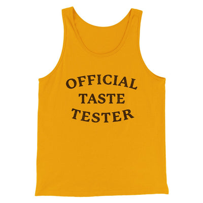 Official Taste Tester Men/Unisex Tank Top Gold | Funny Shirt from Famous In Real Life