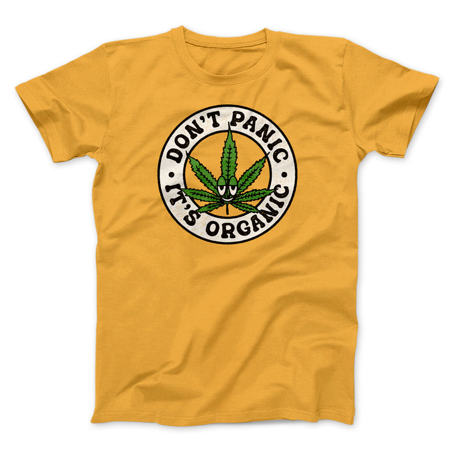 Don't Panic It's Organic Men/Unisex T-Shirt Gold | Funny Shirt from Famous In Real Life