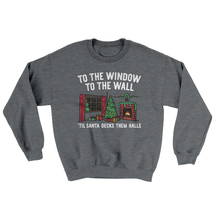 To The Window, To The Wall, ’Til Santa Decks Them Halls Ugly Sweater | Funny Shirt from Famous In Real Life