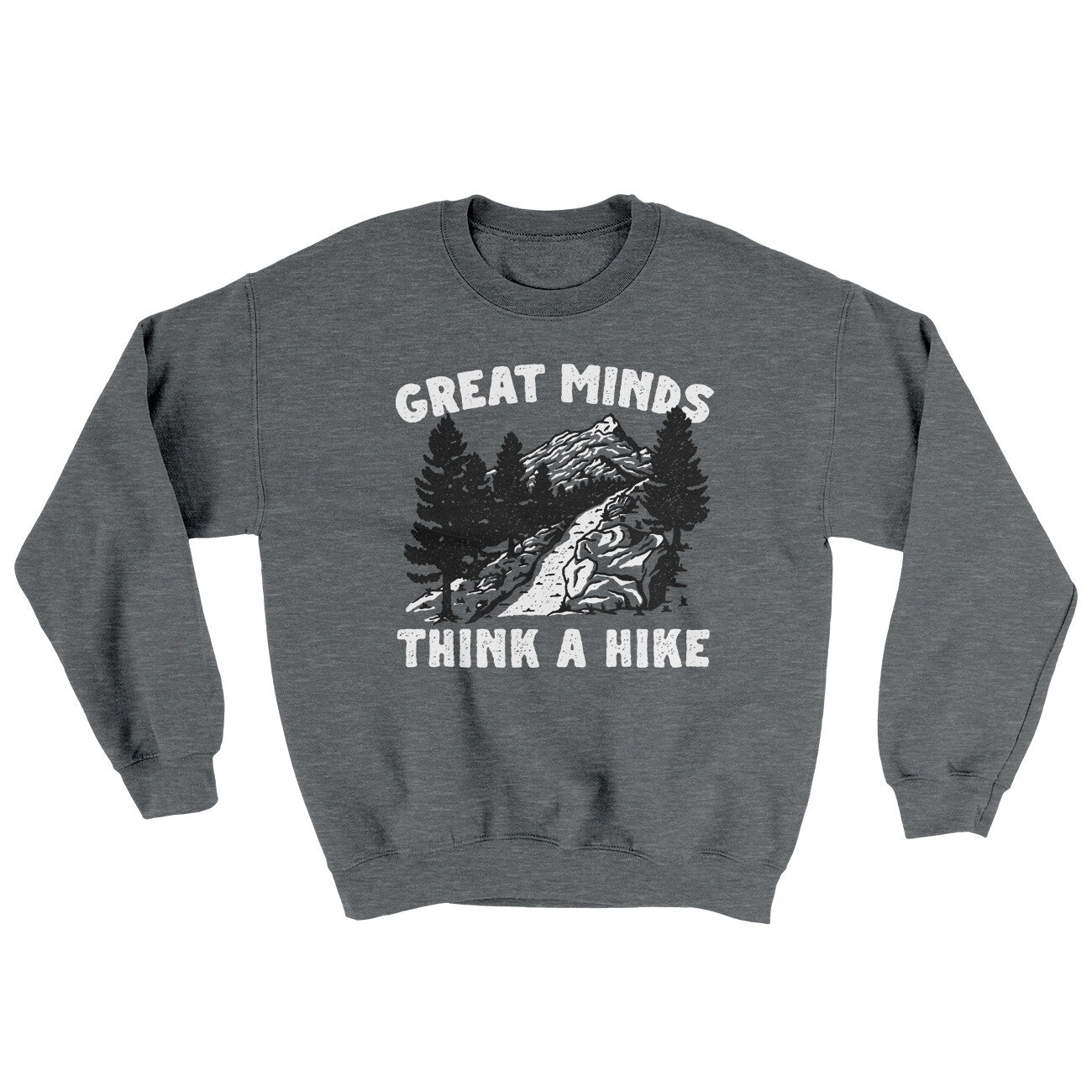 Great Minds Think A Hike Ugly Sweater | Funny Shirt from Famous In Real Life