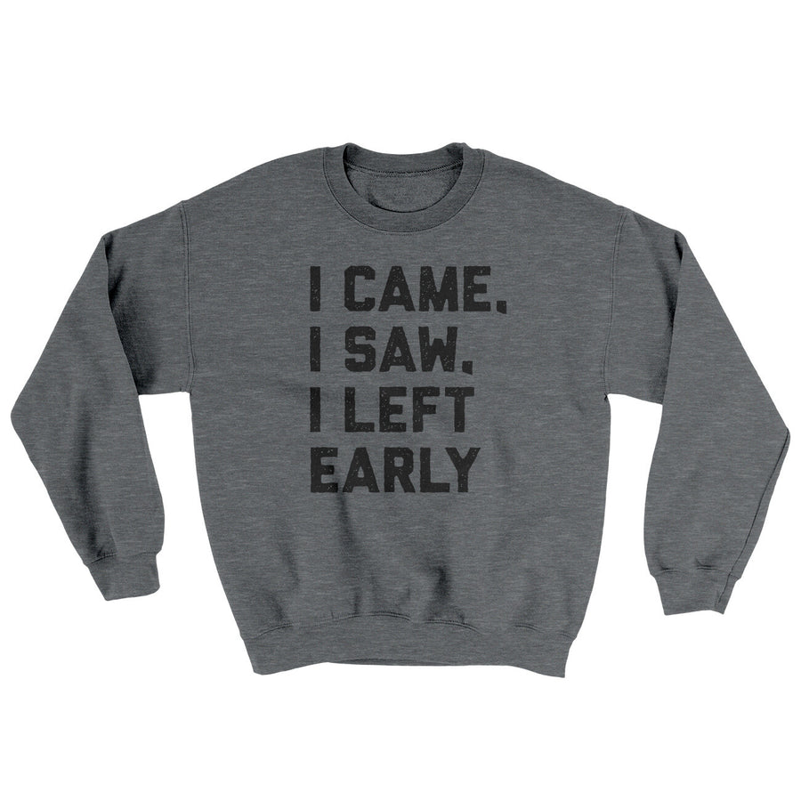 I Came I Saw I Left Early Ugly Sweater | Funny Shirt from Famous In Real Life