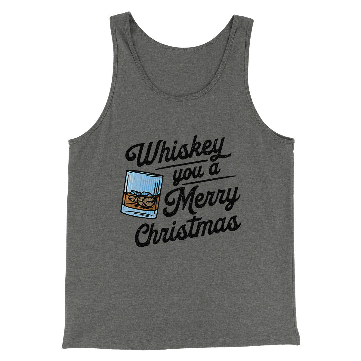 Whiskey You A Merry Christmas Men/Unisex Tank Top | Funny Shirt from Famous In Real Life