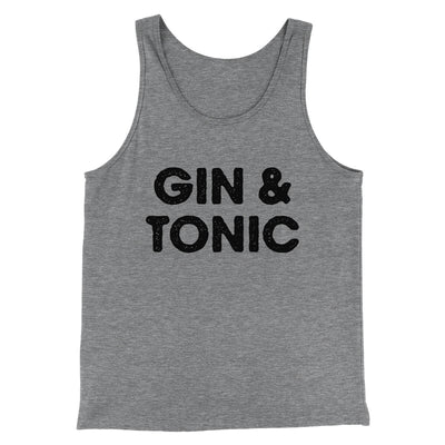 Gin And Tonic Men/Unisex Tank Top Grey TriBlend | Funny Shirt from Famous In Real Life