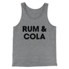 Rum And Cola Men/Unisex Tank Top Grey TriBlend | Funny Shirt from Famous In Real Life