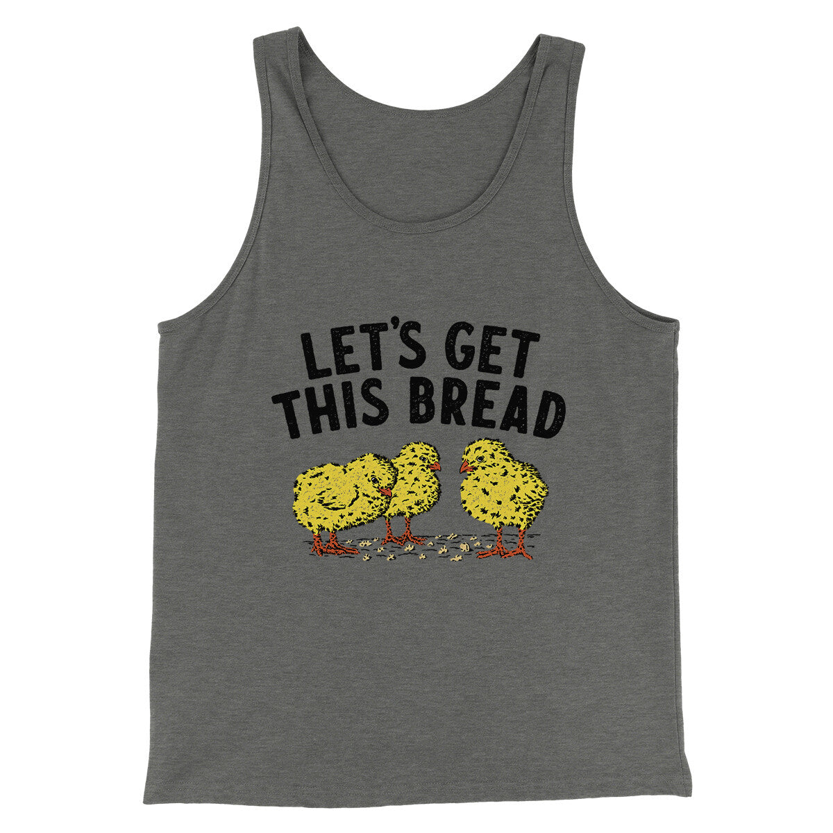 Let's Get This Bread Funny Men/Unisex Tank Top | Funny Shirt from Famous In Real Life