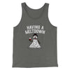 Having A Meltdown Men/Unisex Tank Top Grey TriBlend | Funny Shirt from Famous In Real Life