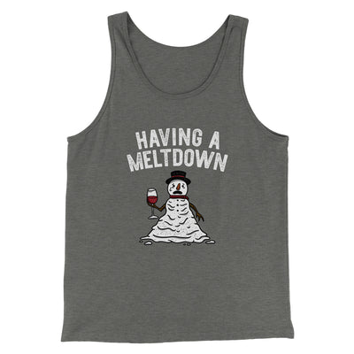 Having A Meltdown Men/Unisex Tank Top Grey TriBlend | Funny Shirt from Famous In Real Life