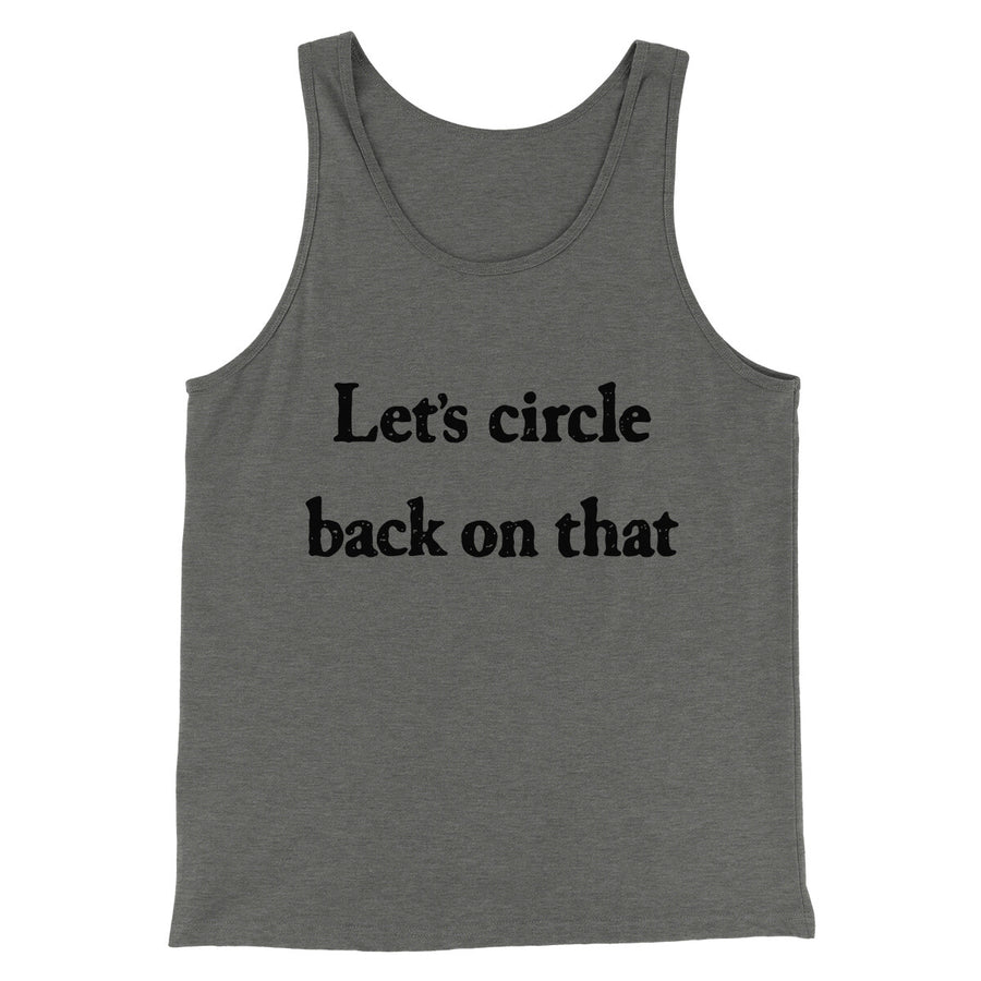 Let’s Circle Back On That Funny Men/Unisex Tank Top | Funny Shirt from Famous In Real Life
