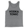 Vodka Tonic Men/Unisex Tank Top Grey TriBlend | Funny Shirt from Famous In Real Life