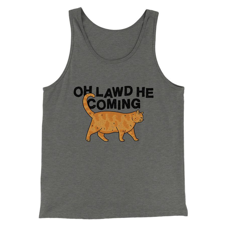Oh Lawd He Coming Men/Unisex Tank Top | Funny Shirt from Famous In Real Life
