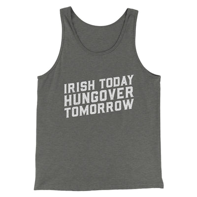 Irish Today, Hungover Tomorrow Men/Unisex Tank Top Grey TriBlend | Funny Shirt from Famous In Real Life