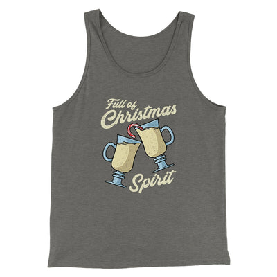 Full Of Christmas Spirit Men/Unisex Tank Top Grey TriBlend | Funny Shirt from Famous In Real Life