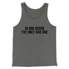 In Dog Beers I’ve Only Had One Men/Unisex Tank Top Grey TriBlend | Funny Shirt from Famous In Real Life