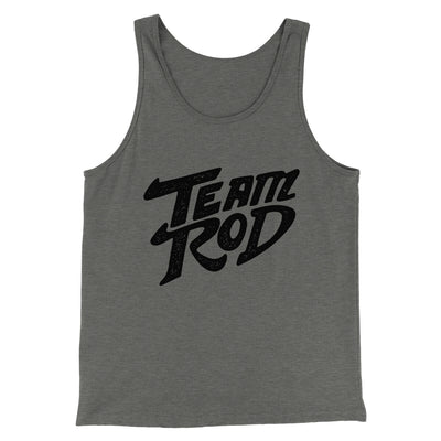 Team Rod Funny Movie Men/Unisex Tank Top Grey TriBlend | Funny Shirt from Famous In Real Life