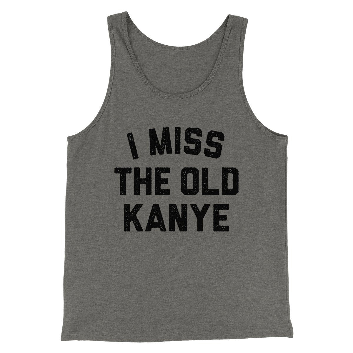 I Miss The Old Kanye Men/Unisex Tank Top Grey TriBlend | Funny Shirt from Famous In Real Life