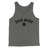 Dog Mom Men/Unisex Tank Top Grey TriBlend | Funny Shirt from Famous In Real Life