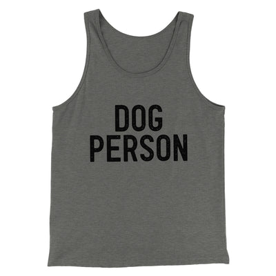 Dog Person Men/Unisex Tank Top Grey TriBlend | Funny Shirt from Famous In Real Life