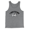I Shih Tzu Not Men/Unisex Tank Top Grey TriBlend | Funny Shirt from Famous In Real Life