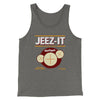 Jeez-Its Men/Unisex Tank Top Grey TriBlend | Funny Shirt from Famous In Real Life
