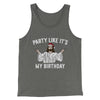Party Like It's My Birthday Men/Unisex Tank Top Grey TriBlend | Funny Shirt from Famous In Real Life